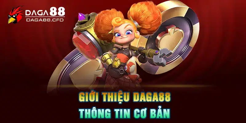 Giới thiệu DAGA88 thông tin cơ bản